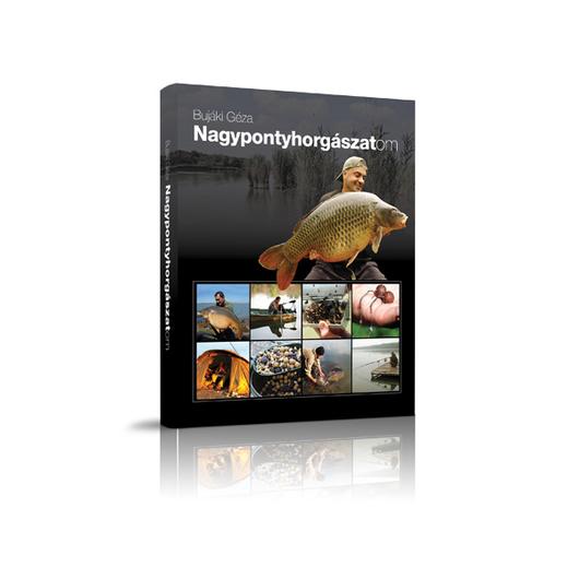 Bujáki Géza Nagypontyhorgászatom könyv